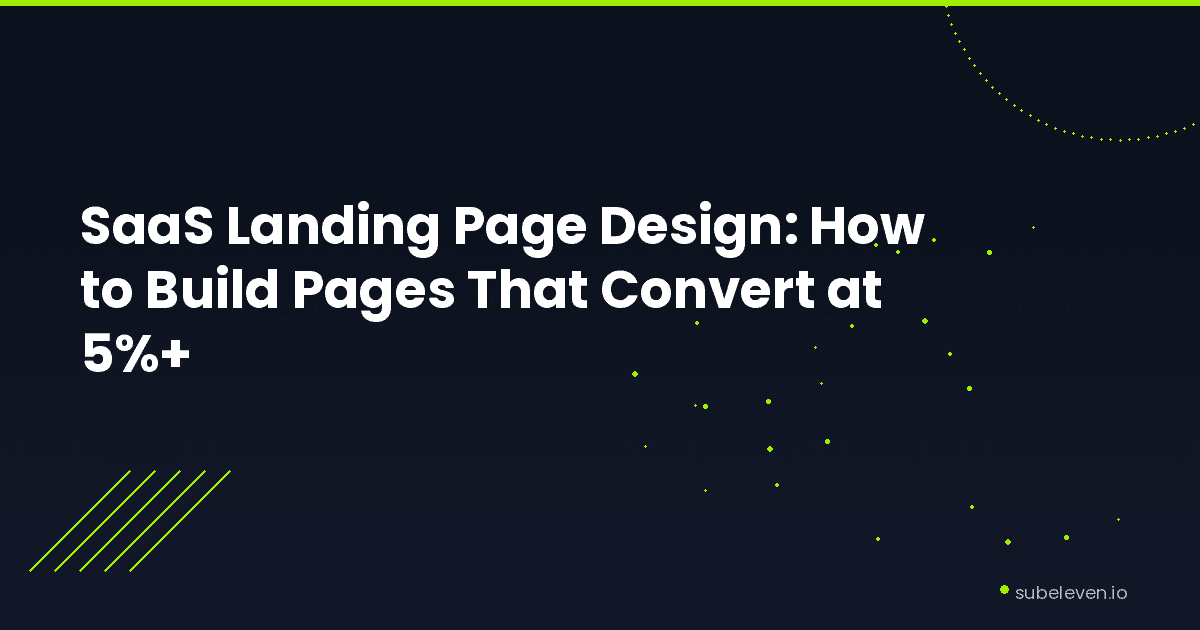 SaaS landing page design — how to build pages that convert at 5%+