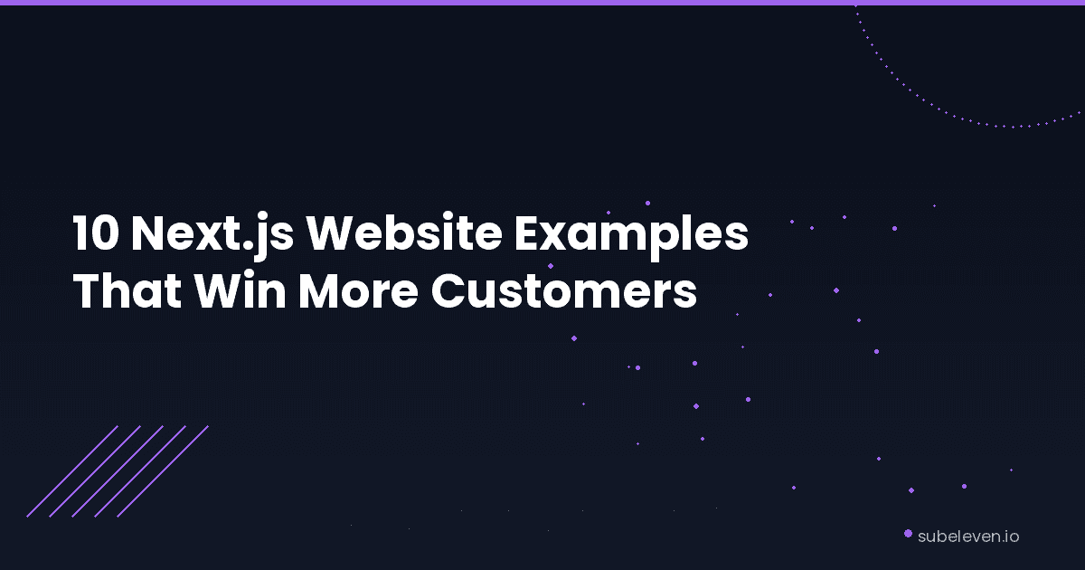 10 Next.js website examples that prove fast sites win more customers