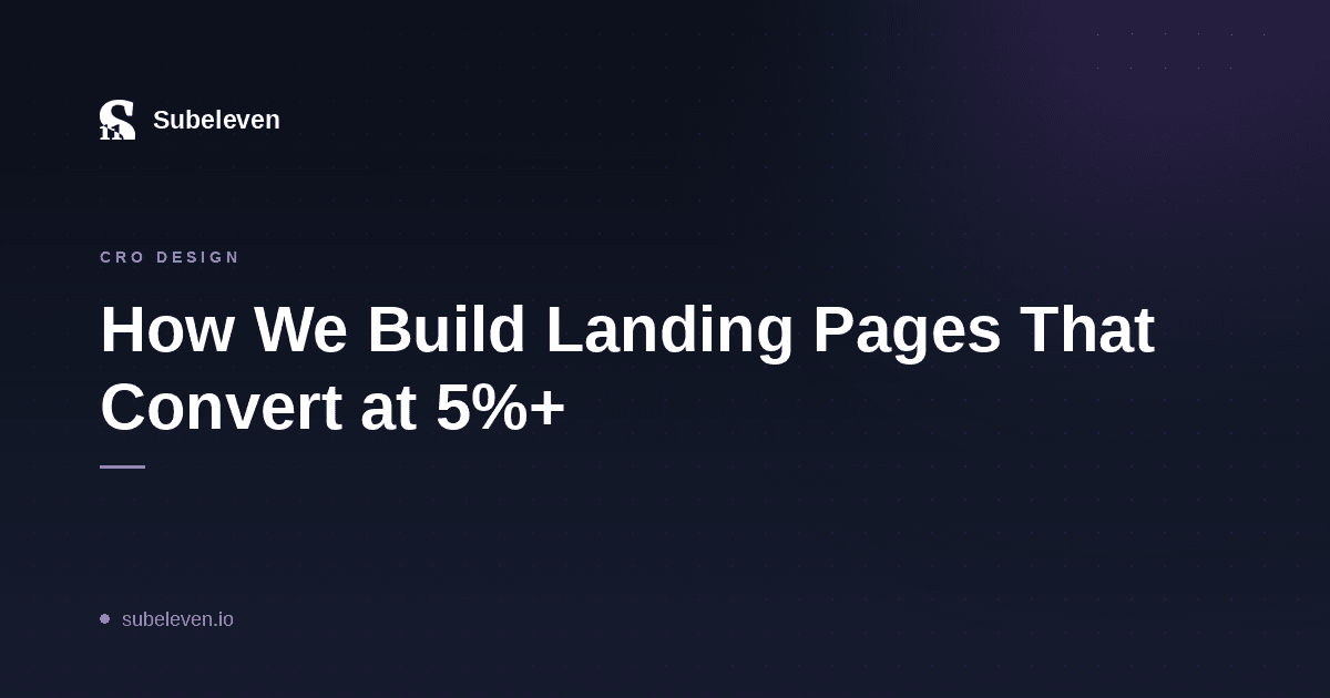 How We Build Landing Pages That Convert at 5%+