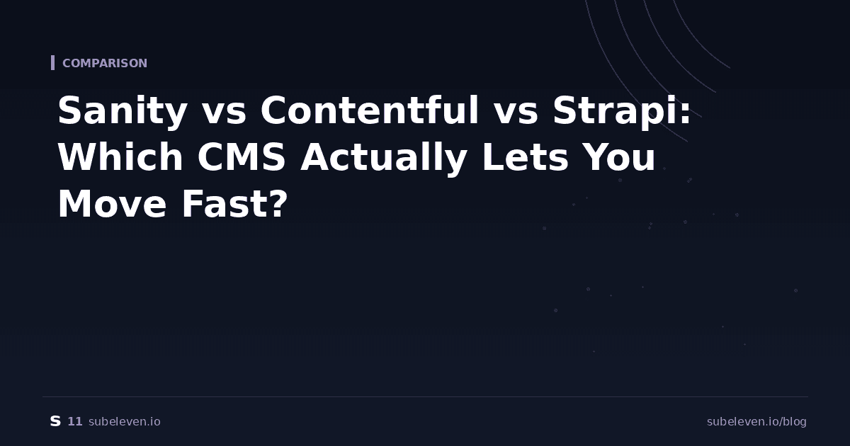 Sanity vs Contentful vs Strapi — Best Headless CMS for Next.js Comparison